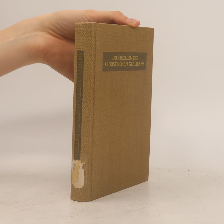 Autorenkollektiv Die Quellen des christlichen Glaubens
