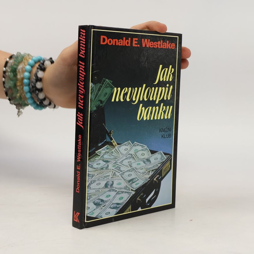 Donald E. Westlake Jak nevyloupit banku