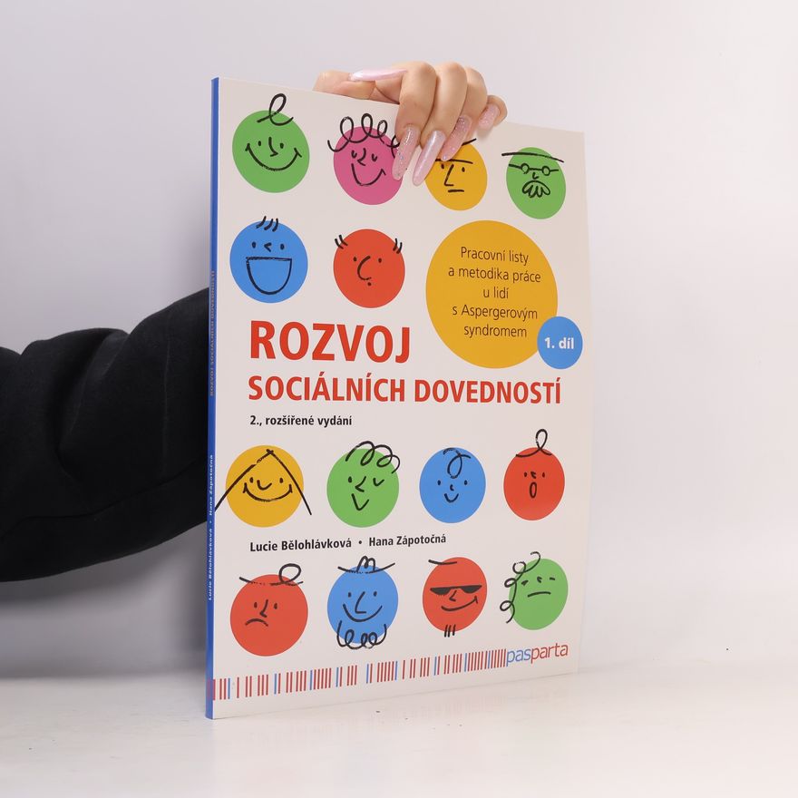Lucie Bělohlávková Rozvoj sociálních dovedností - Pracovní listy a metodika práce u lidí s Aspergerovým syndromem