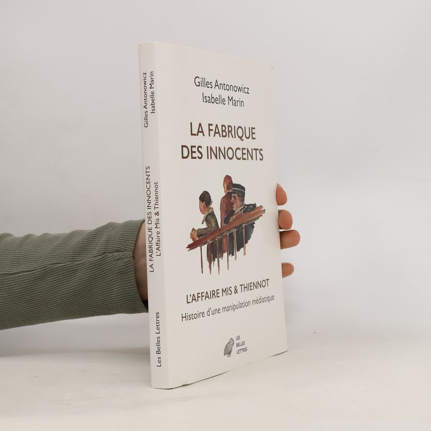 Gilles Antonowicz La Fabrique des innocents