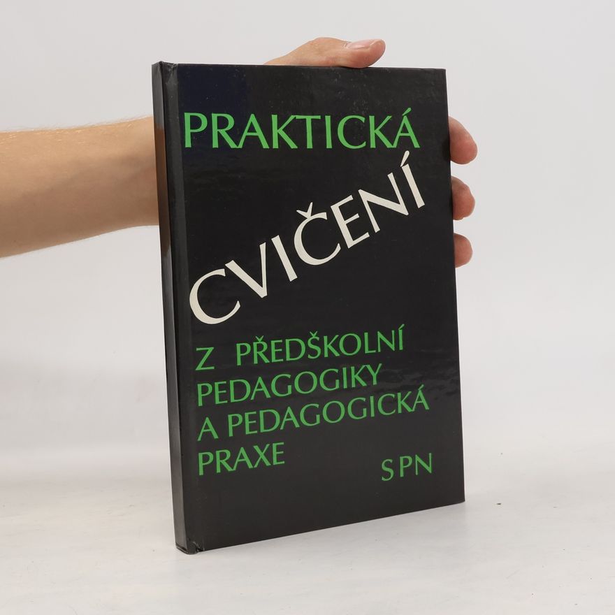 Marta Kremličková Praktická cvičení z předškolní pedagogiky a pedagogická praxe