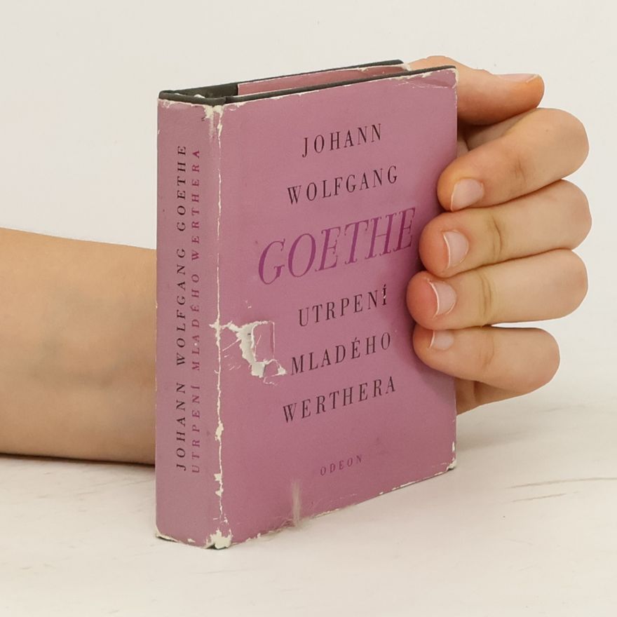 Johann Wolfgang von Goethe Utrpení mladého Werthera