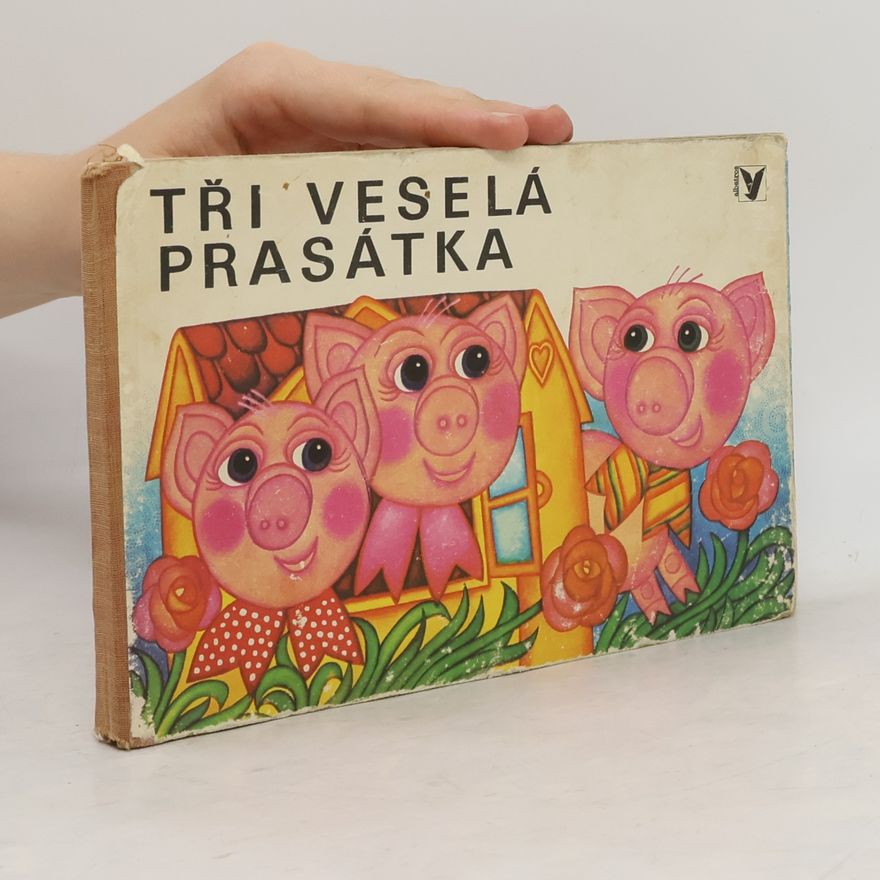 Věra Provazníková Tři veselá prasátka