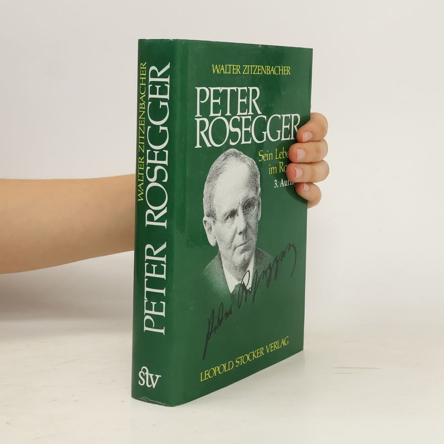Walter Zitzenbacher Peter Rosegger