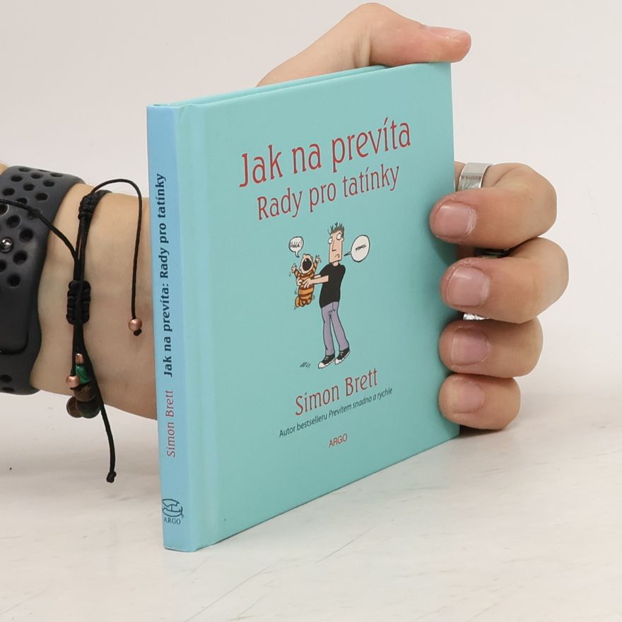 Alex Hallatt Jak na prevíta. Rady pro tatínky
