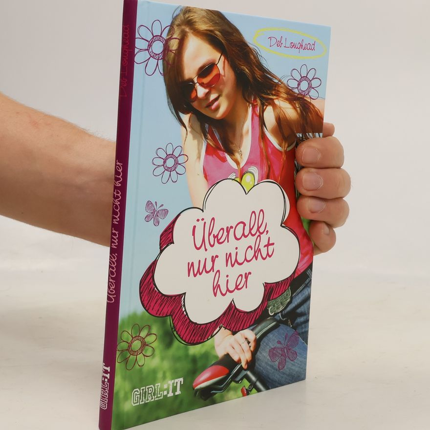 Deb Loughead Überall, nur nicht hier