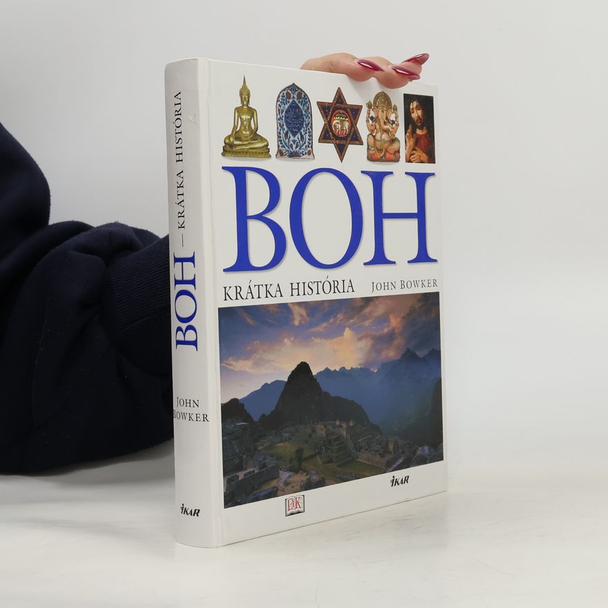 John Bowker Boh - krátka história