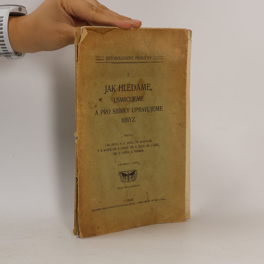 Various authors Jak hledáme, usmrcujeme a pro sbírky upravujeme hmyz