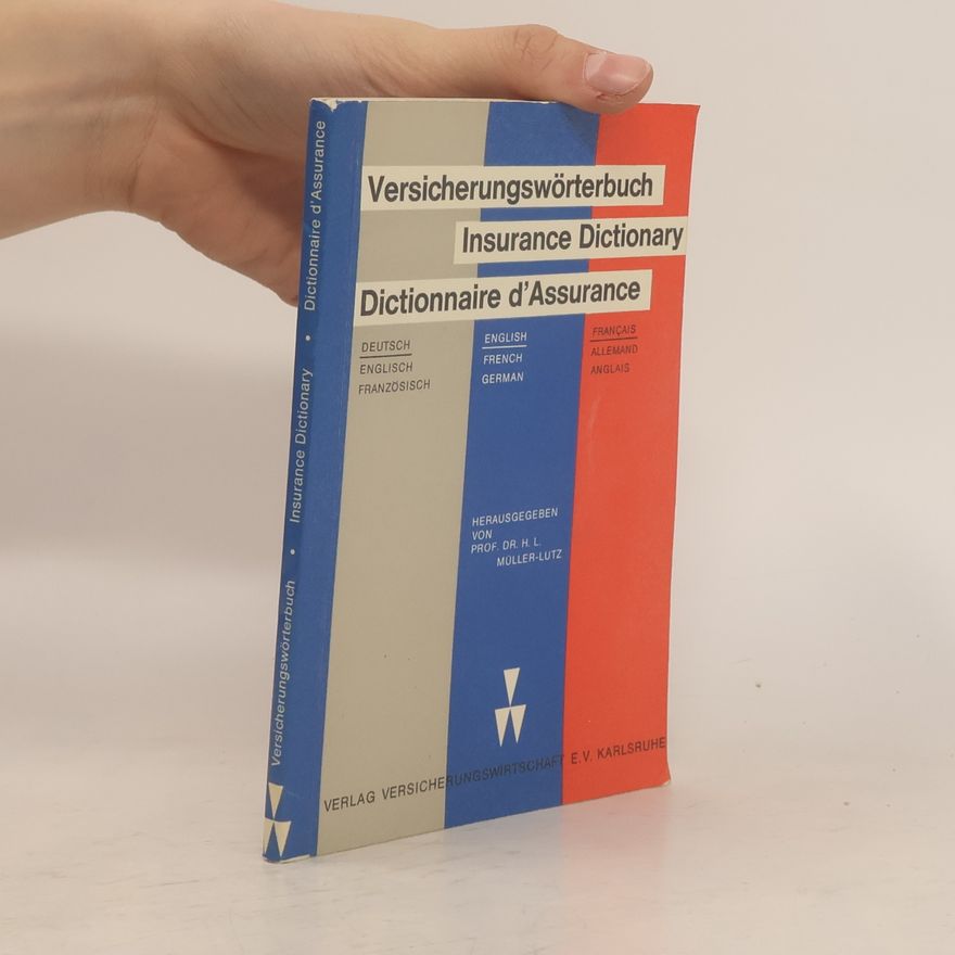 AA.VV. Versicherungswörterbuch / Insurance Dictionary / Dictionnaire d’Assurance