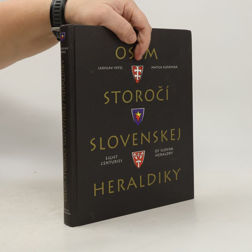 Ladislav Vrtel Osem storočí slovenskej heraldiky