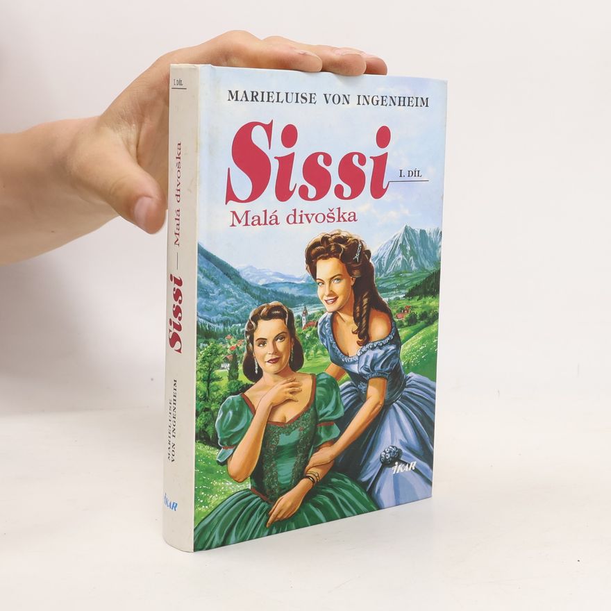 Maireluise von Ingenheim Sissi. Malá divoška.
