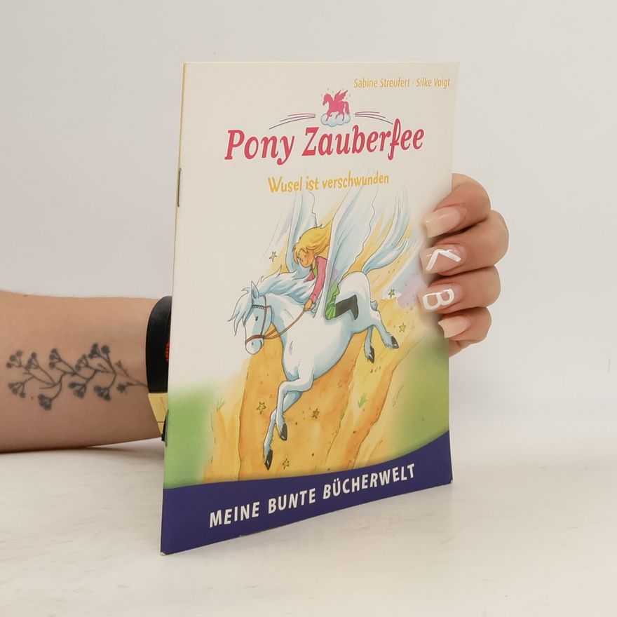 Silke Voigt Pony Zauberfee. Wusel ist verschwunden