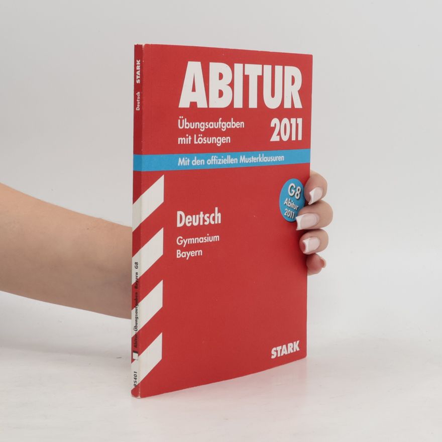 Stefanie Offergeld Abitur-Prüfungsaufgaben Gymnasium Bayern. Mit Lösungen; Deutsch G8 2012, (inkl. CD-ROM) Mit den Original-Prüfungsaufgaben 2011 und Übungsaufgaben