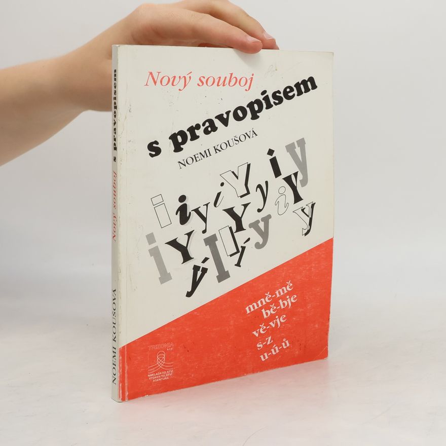 Noemi Koušová Nový souboj s pravopisem. Rozšířené, doplněné a podle nových pravidel upravené vydání