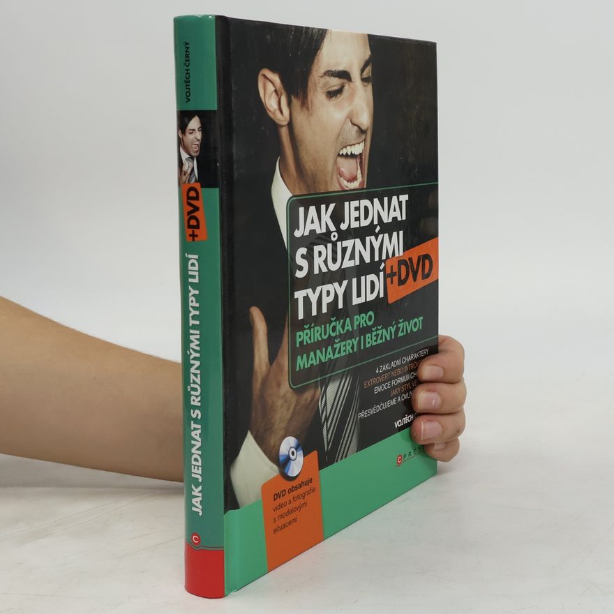 Vojtěch Černý Jak jednat s různými typy lidí. Příručka pro manažery i běžný život
