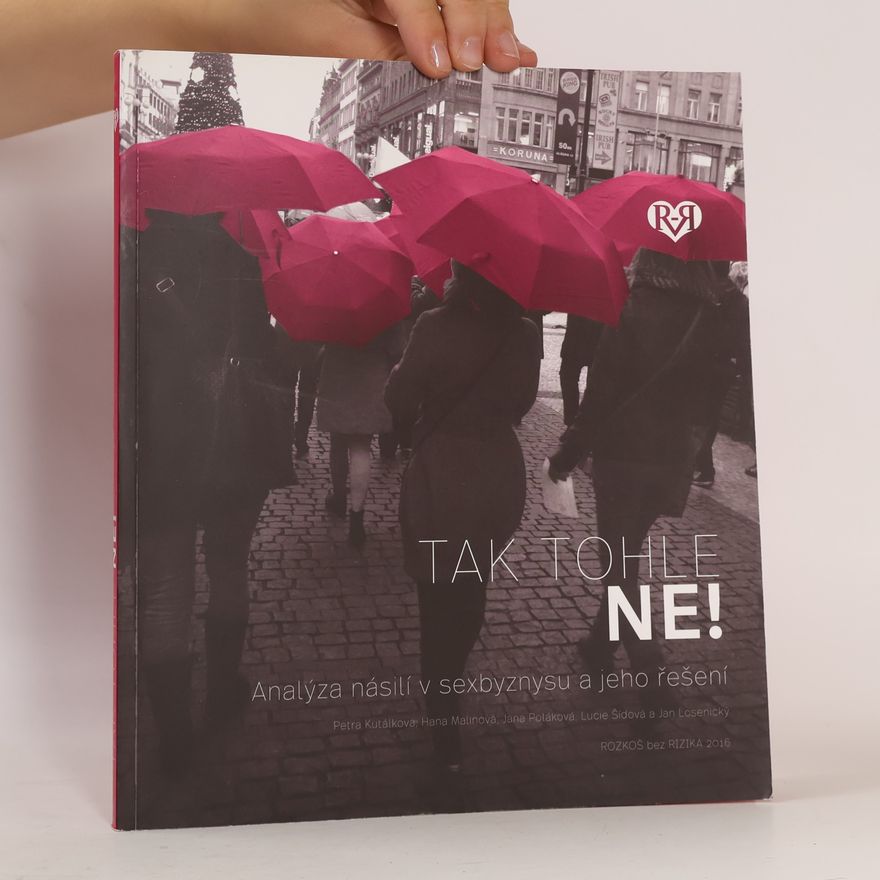 Jan Losenický Tak tohle ne! : analýza násilí v sexbyznysu a jeho řešení