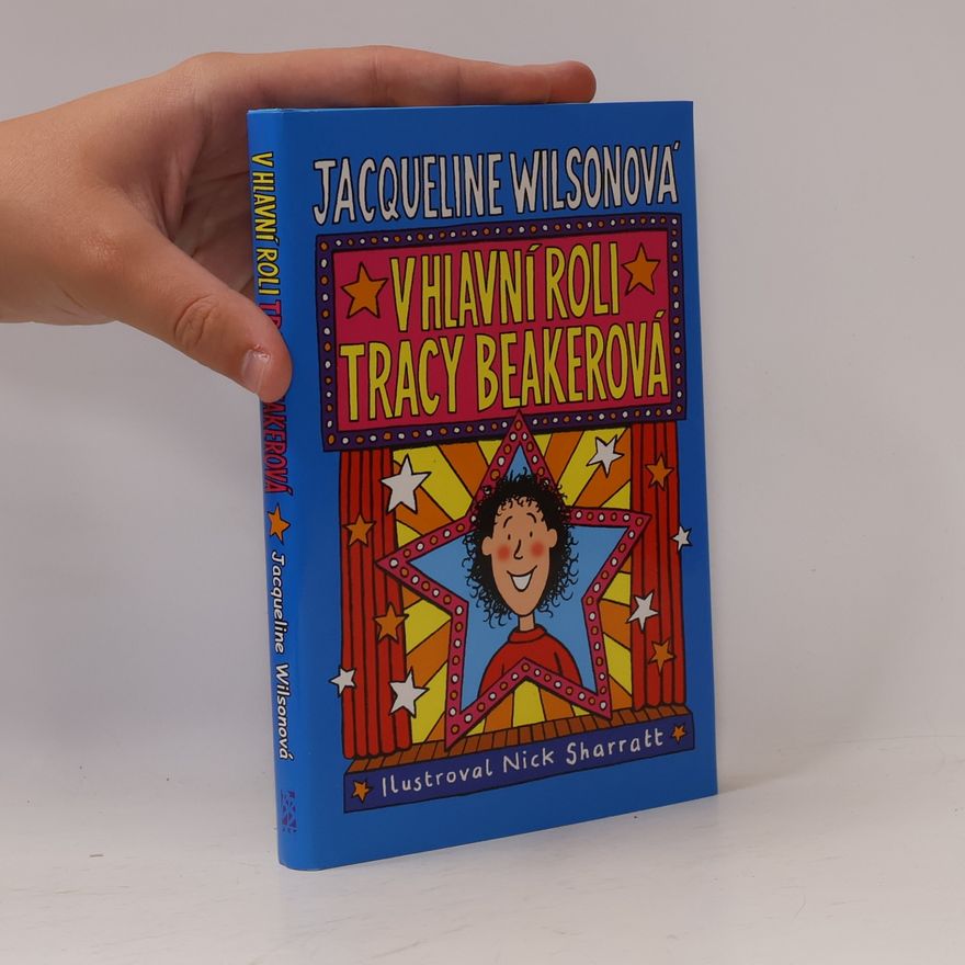 Jacqueline Wilson V hlavní roli Tracy Beakerová