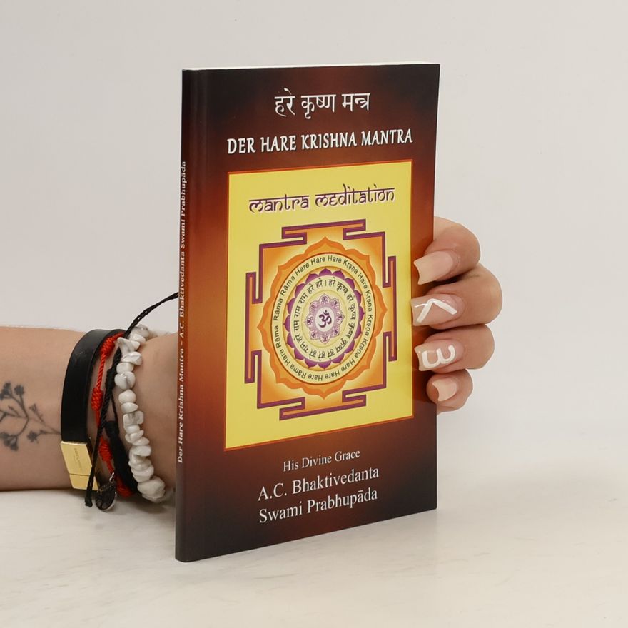 Šrí Šrímad A. Č. Bhaktivédanta Swami Prabhupáda हरे कृष्ण मन्त्र. Der Hare Krishna Mantra