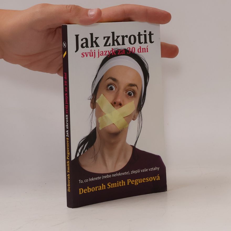 Deborah Smith Pegues Jak zkrotit svůj jazyk za 30 dní