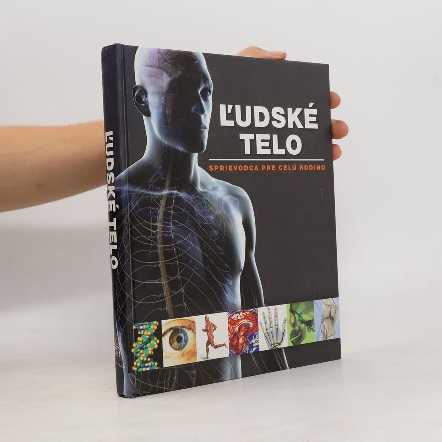 Ludmila Bébarová Ľudské telo : sprievodca pre celú rodinu