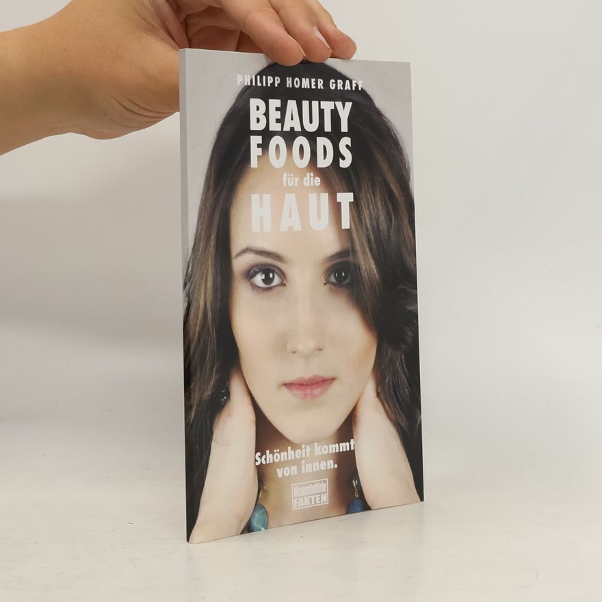 Philipp Homer Graff Beauty Foods für die Haut