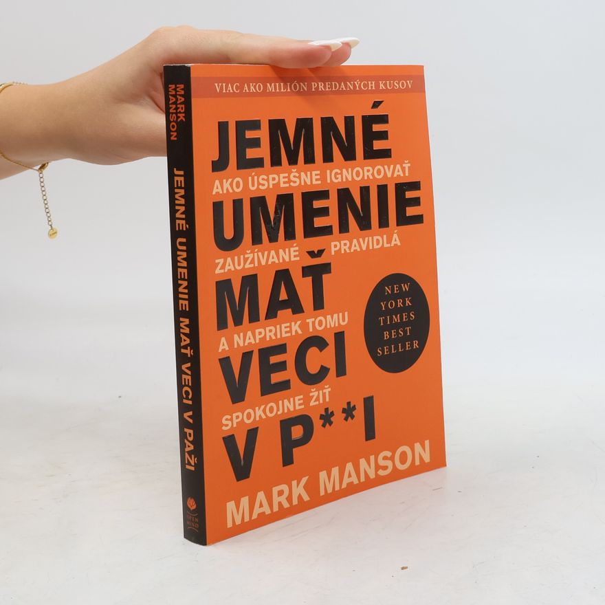 Mark Manson Jemné umenie mať veci v p**i