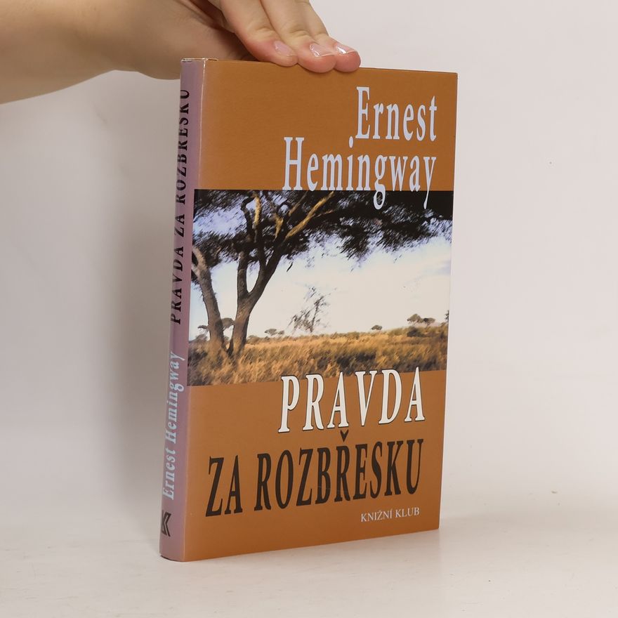 Ernest Hemingway Pravda za rozbřesku