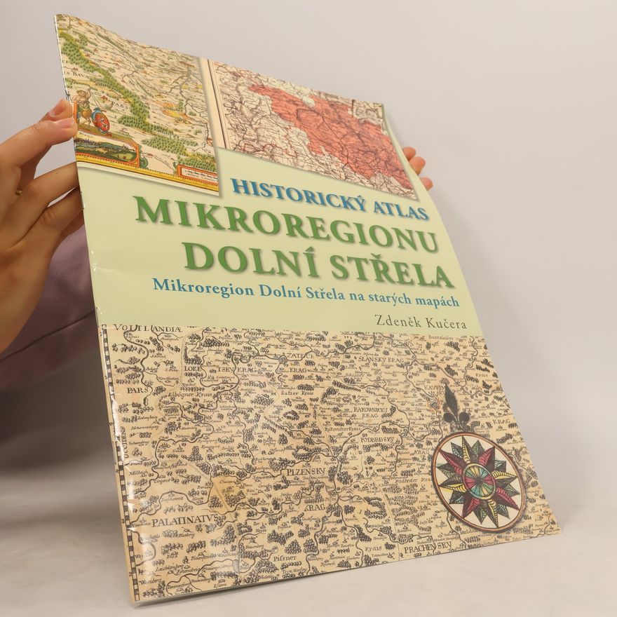 Zdeněk Kučera Historický atlas mikroregionu Dolní Střela