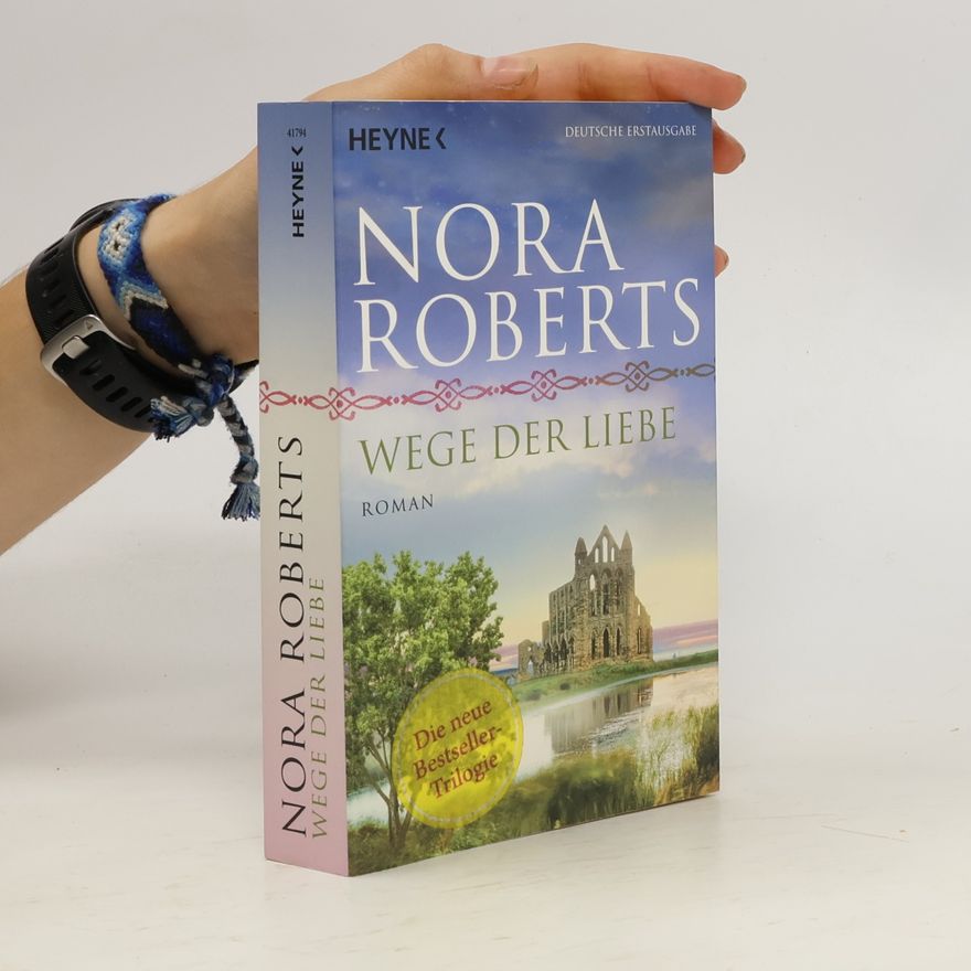 Nora Roberts Wege der Liebe