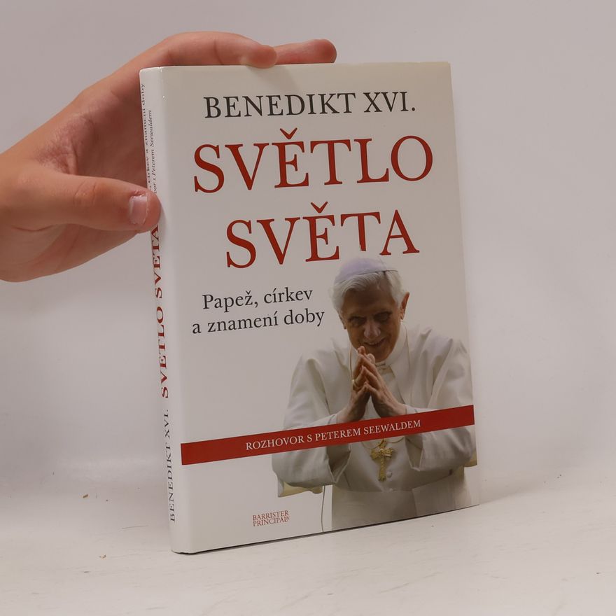 Joseph Ratzinger Světlo světa. Papež, církev a znamení doby