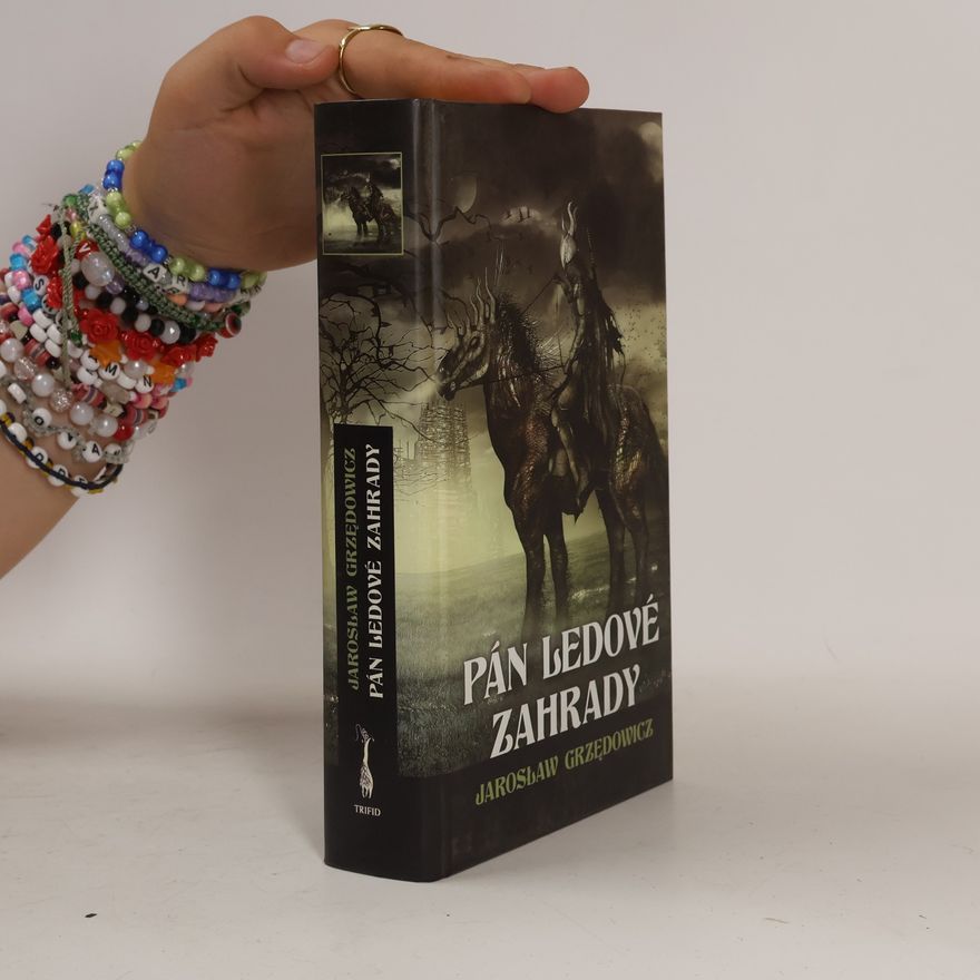 Jarosław Grzędowicz Pán ledové zahrady