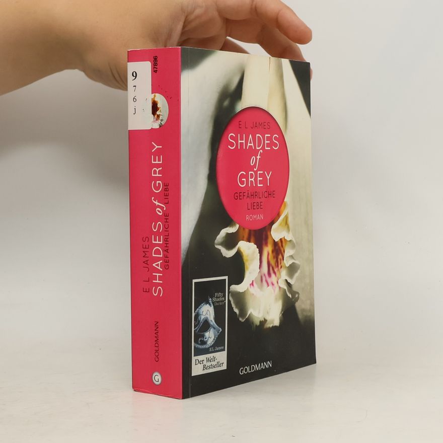 E. L. James Shades of Grey. Gefährliche Liebe