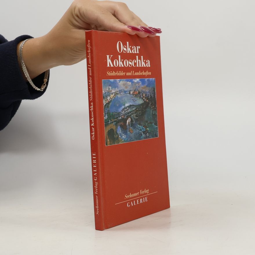 Oskar Kokoschka Städtebilder und Landschaften