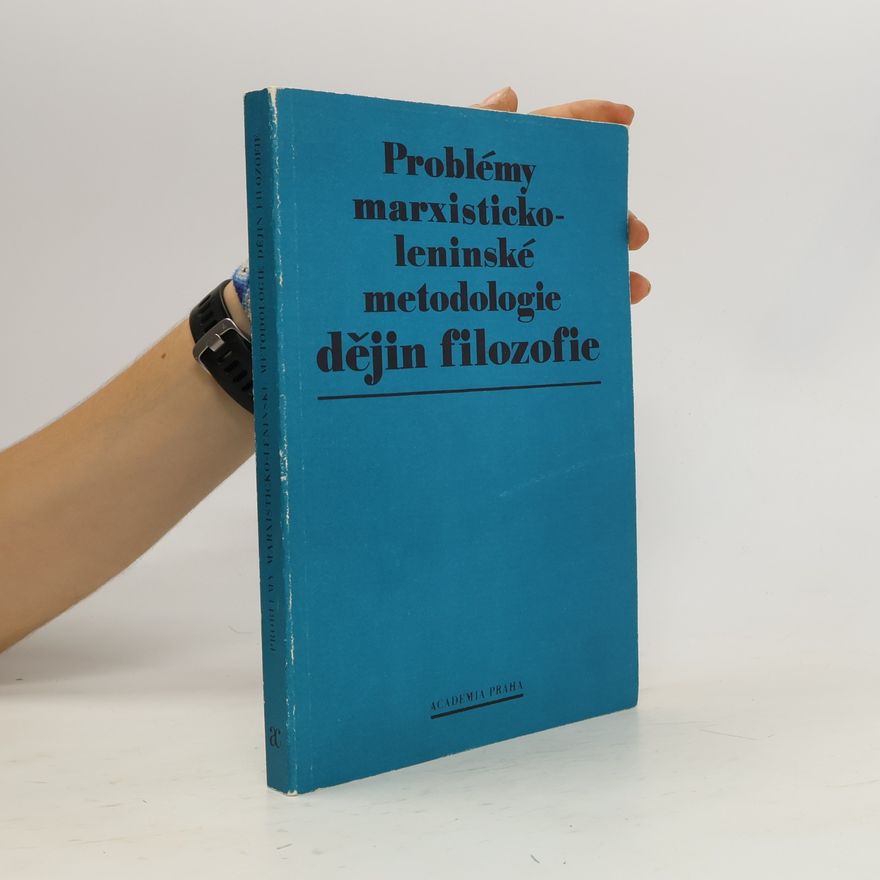 Various authors Problémy marxisticko-leninské metodologie dějin filozofie