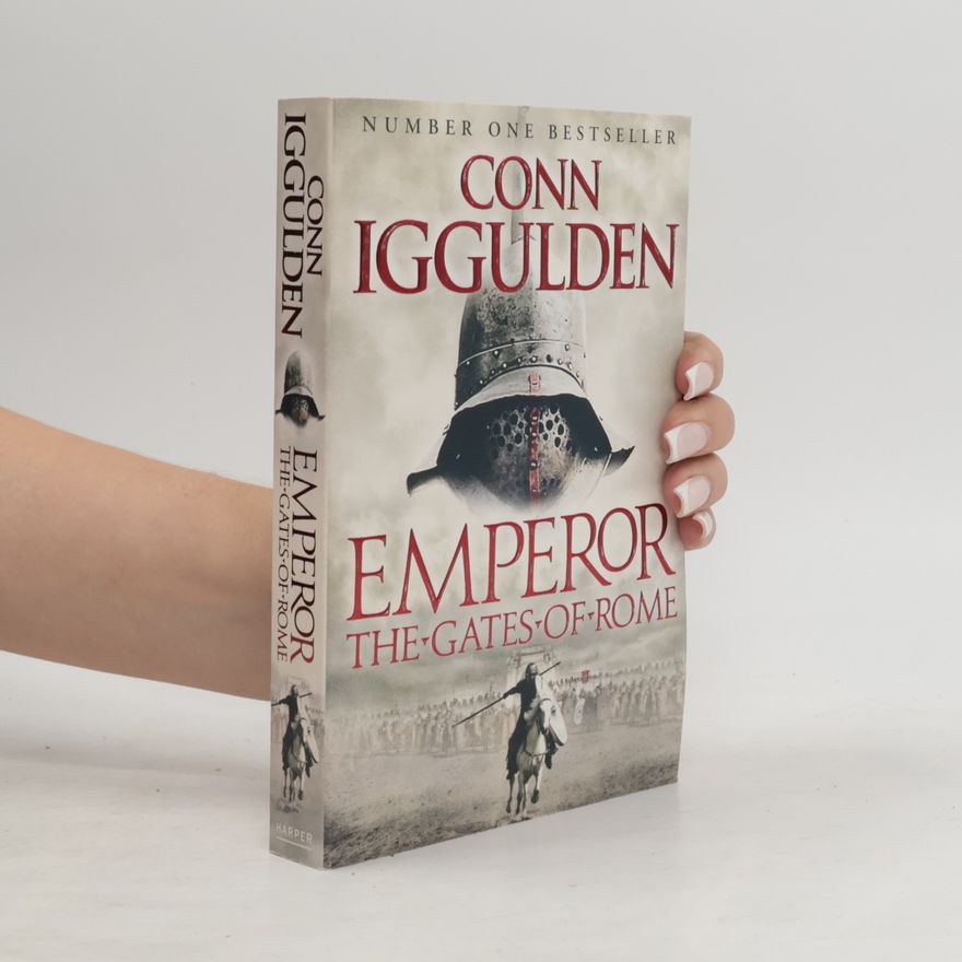 Conn Iggulden Emperor. The gates of Rome
