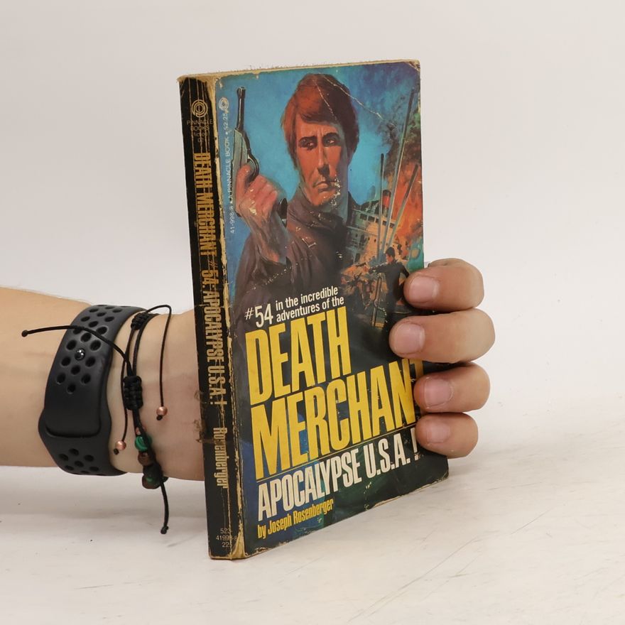 Joseph Rosenberger Death Merchant - 54: Apocalypse U.S.A.!