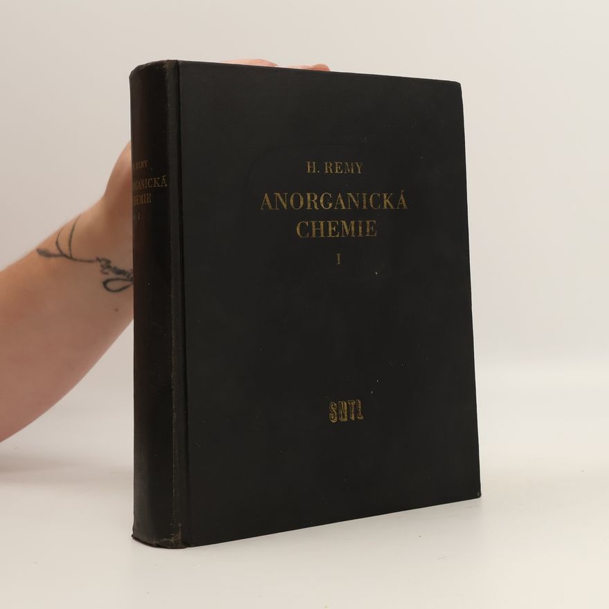 Heinrich Remy Anorganická chemie. 1. díl