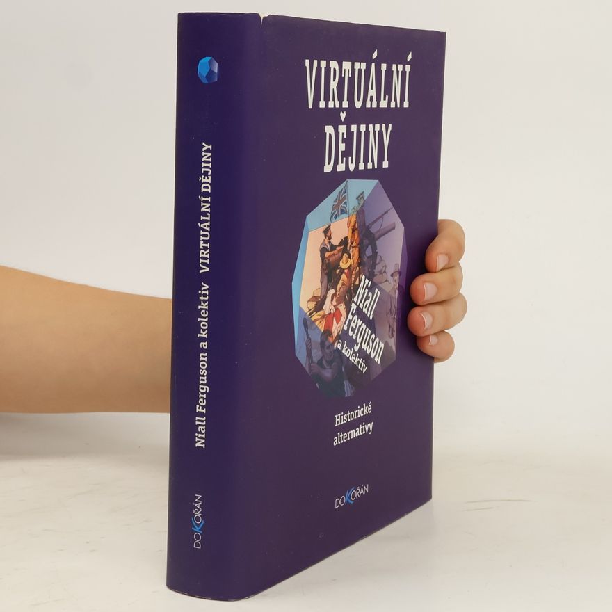 Niall Ferguson Virtuální dějiny
