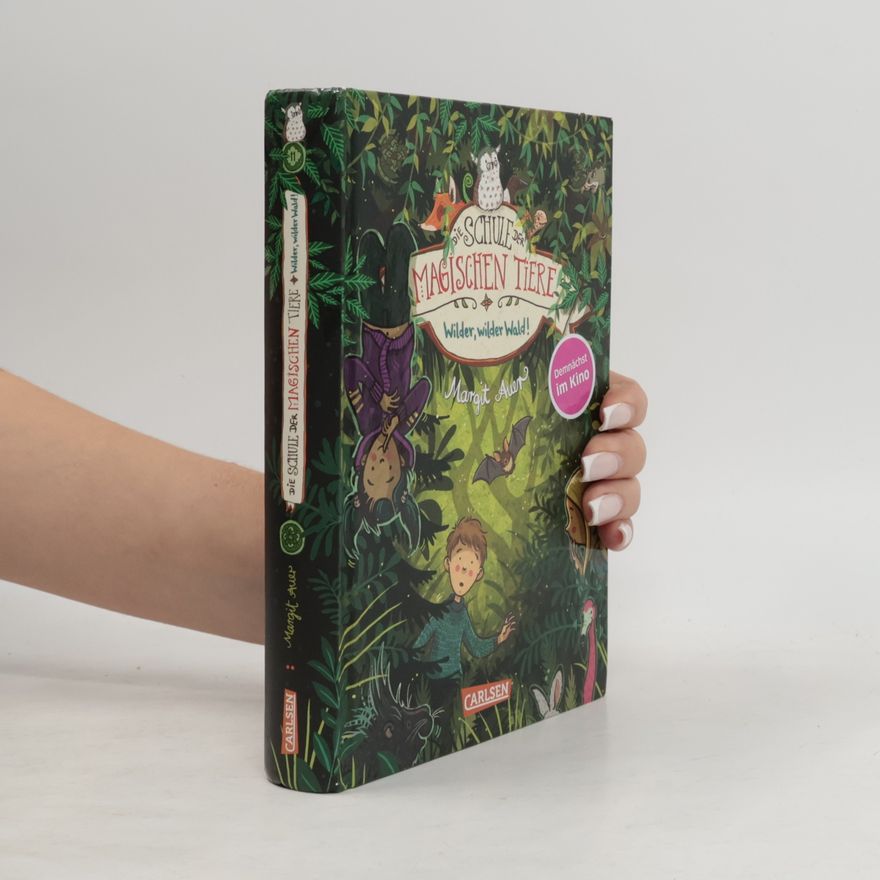 Margit Auer Die Schule der magischen Tiere. Wilder, wilder Wald!