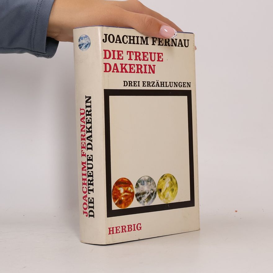 Joachim Fernau Die treue Dakerin