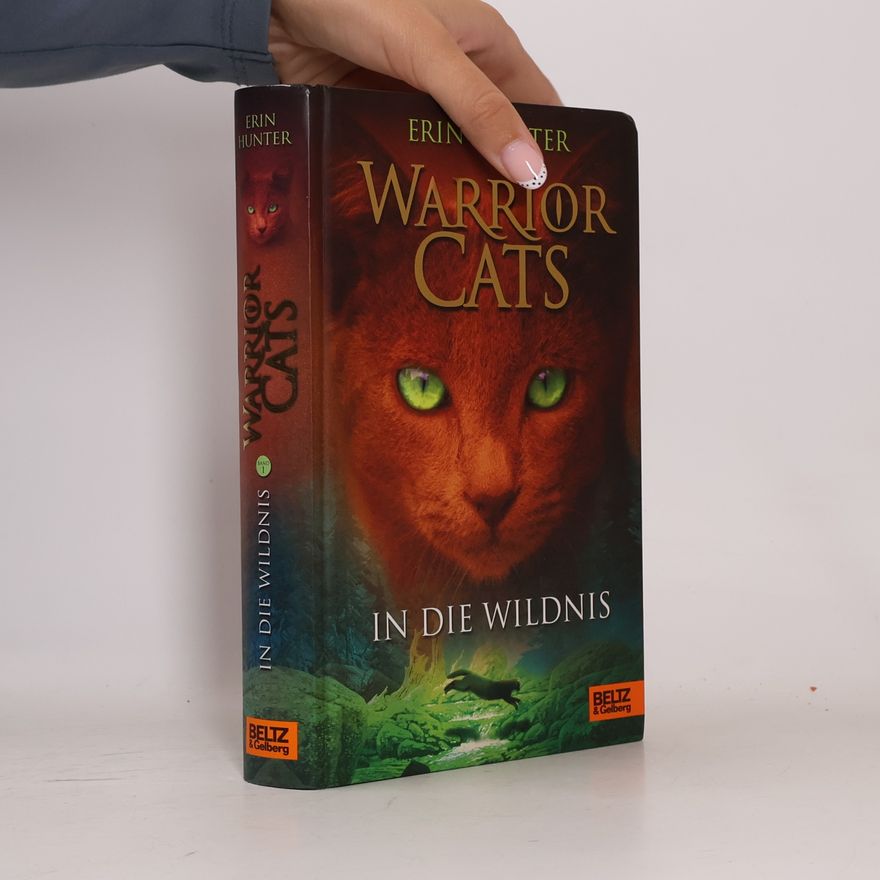 Erin Hunter Warrior Cats. In die Wildnis