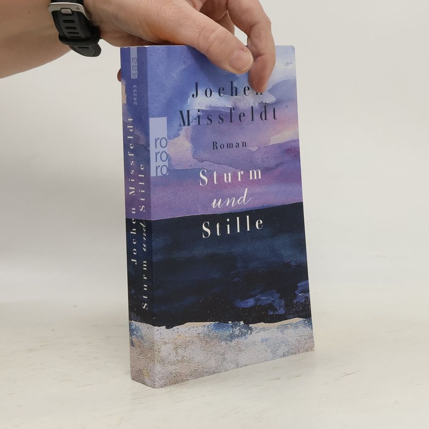 Jochen Missfeldt Sturm und Stille