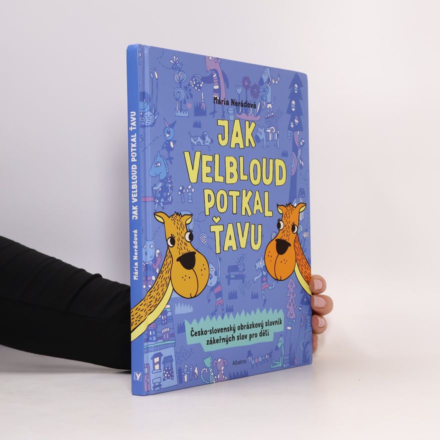 Mária Nerádová Jak velbloud potkal ťavu