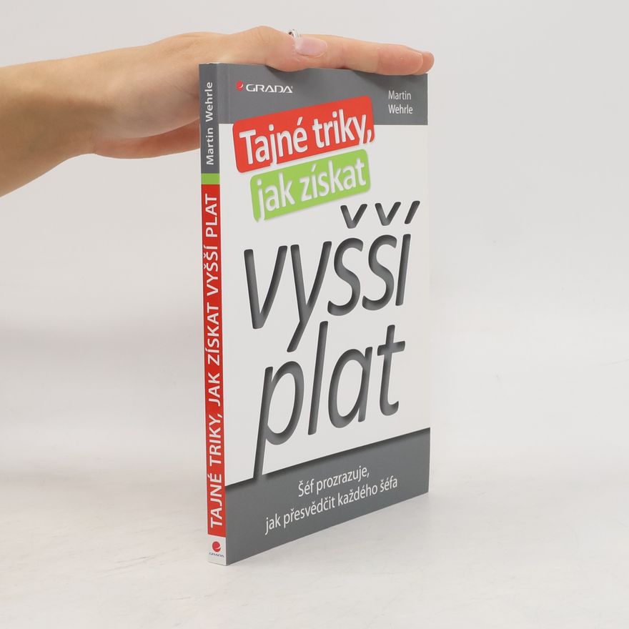 Martin Wehrle Tajné triky, jak získat vyšší plat