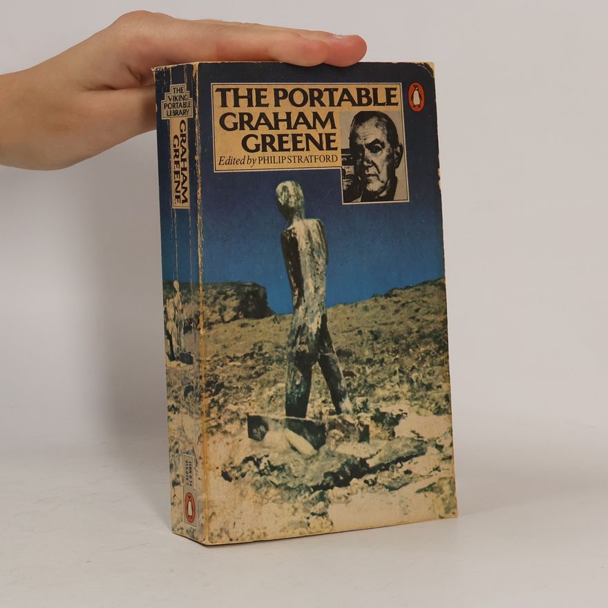 Philip Stratford The Viking Portable Library: The Portable Graham Greene