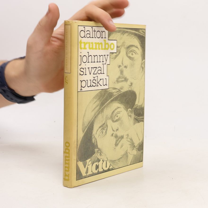 Dalton Trumbo Johnny si vzal pušku