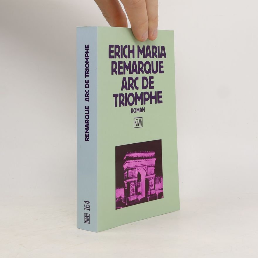 Erich Maria Remarque Arc de Triomphe