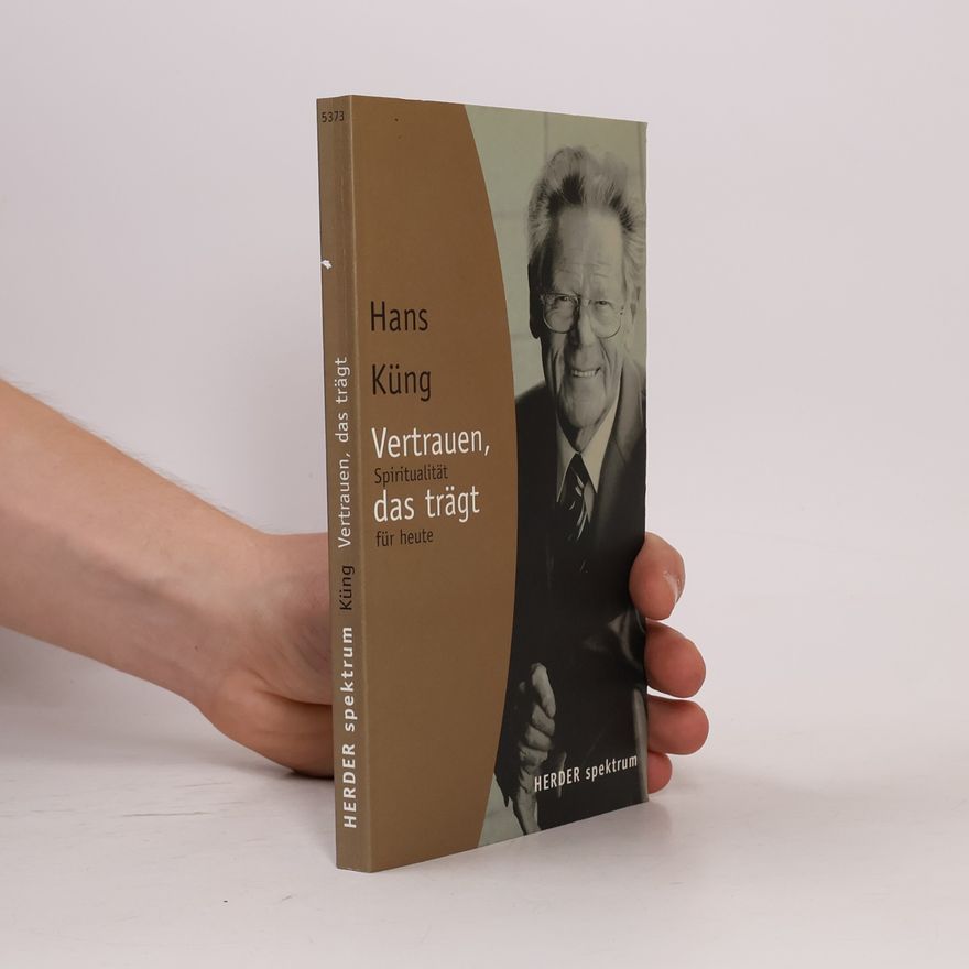Hans Küng Vertrauen, das trägt
