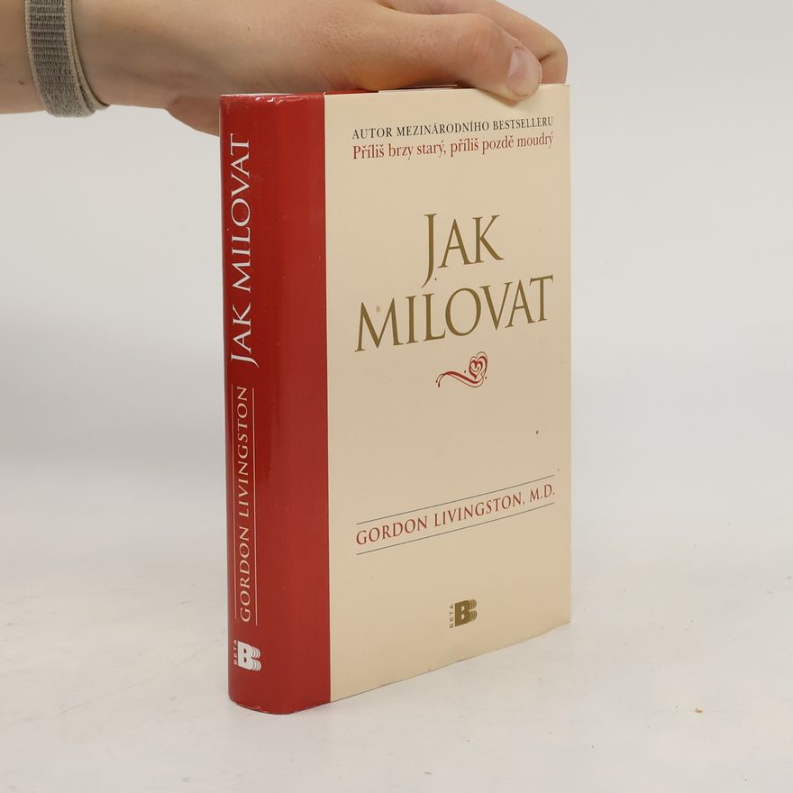 Gordon Livingston Jak milovat