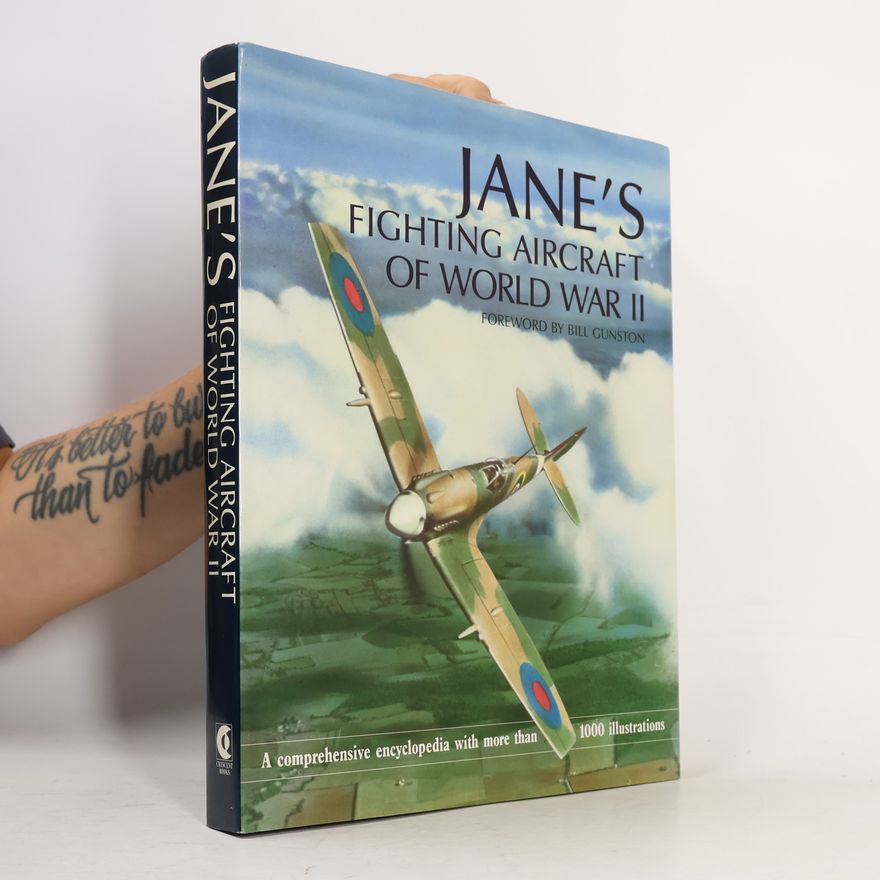 Bill Gunston Jane's Fighting Aircraft of World War II